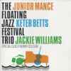The Floating Jazz Festival Trio, Junior Mance, Keter Betts, Jackie Williams (2) With Special Guest Benny Golson - The Floating Jazz Festival Trio 1995