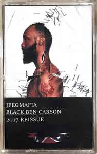 JPEGMAFIA – Black Ben Carson (2017, C94, Cassette) - Discogs