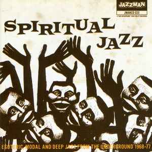 Spiritual Jazz (Esoteric, Modal And Deep Jazz From The Underground 1968-77) - Various