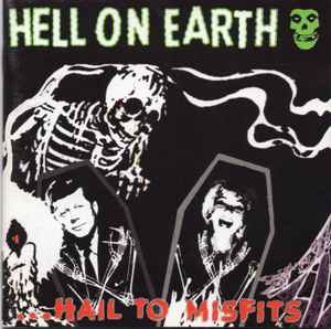 Hell On Earth ... Hail To Misfits (1996