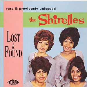 The Shirelles – Lost & Found - Rare & Previously Unissued (1994 