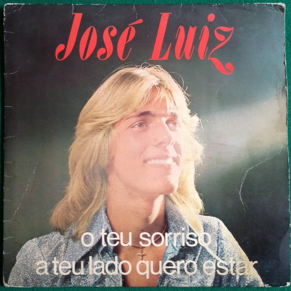 télécharger l'album José Luiz - O Teu Sorriso A Teu Lado Quero Estar