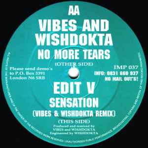 Vibes & Wishdokta - No More Tears / Sensation (Vibes & Wishdokta Remix)