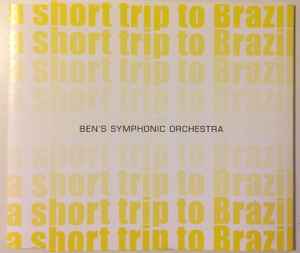 Ben's Symphonic Orchestra - A Short Trip To Brazil album cover