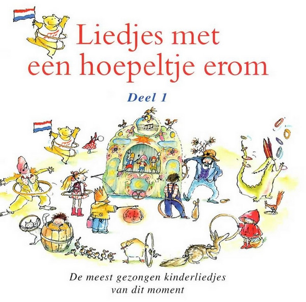 last ned album Various - Liedjes Met Een Hoepeltje Erom Deel 1