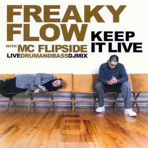 Keep It Live - Freaky Flow With MC Flipside