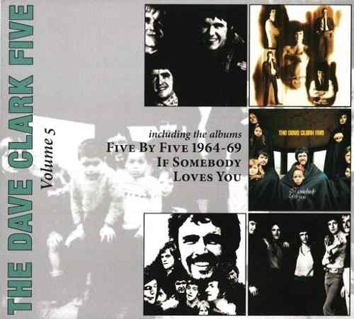 The Dave Clark Five - Five By Five 1964-69 / If Somebody Loves You |  Releases | Discogs