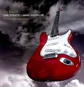 Dire Straits &  Mark Knopfler - Private Investigations (The Best Of)