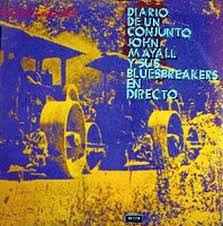 Album herunterladen John Mayall Y Sus Bluesbreakers - Diario De Un Conjunto En Directo Diary Of A Set Live