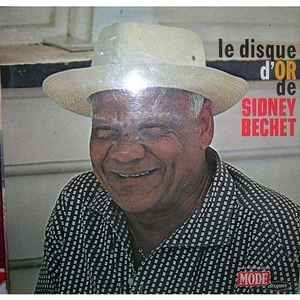 Sidney Bechet - Le Disque D'Or De Sidney Bechet