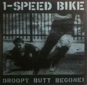 1-Speed Bike - Droopy Butt Begone! album cover