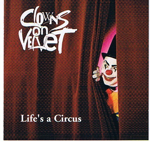 lataa albumi Clowns On Velvet - Lifes A Circus