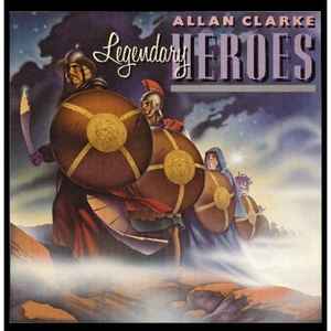 Allan Clarke - Legendary Heroes album cover