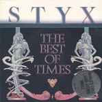 Styx – The Best Of Times (1981, Vinyl) - Discogs