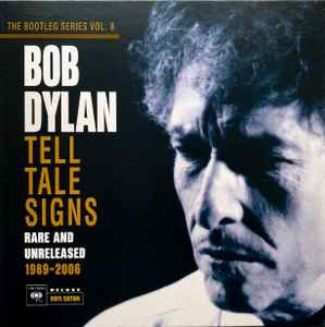 Tell Tale Signs (Rare And Unreleased 1989-2006) - Bob Dylan