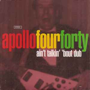 Apollo 440 - Ain't Talkin' 'Bout Dub album cover