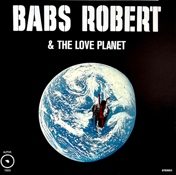 Babs Robert & The Love Planet - Babs Robert & The Love Planet | seriE.WOC (EWOC09LP) - main