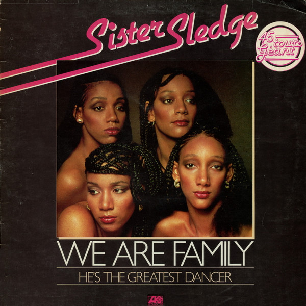 Sister Sledge – We Are Family / He's The Greatest Dancer (1978