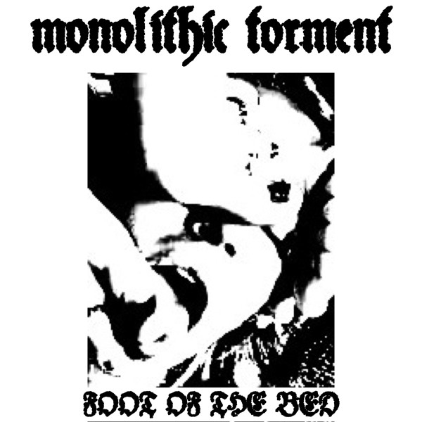 descargar álbum Monolithic Torment - Foot Of The Bed