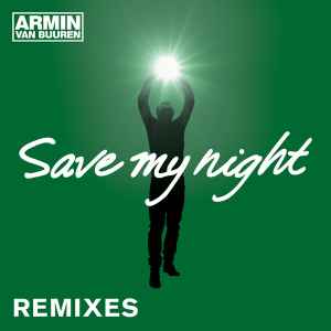 Armin van Buuren - Save My Night (Remixes)