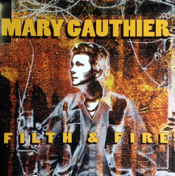 Mary Gauthier – Filth & Fire (CD)