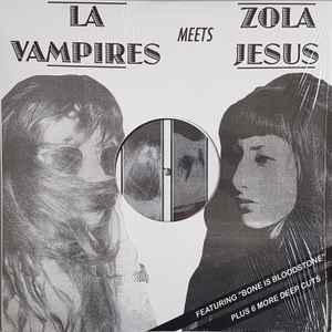 LA Vampires - LA Vampires Meets Zola Jesus