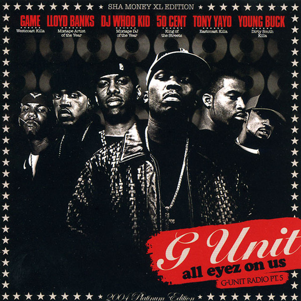 Whoo Kid - G Unit Radio Part 5 All Eyez On Us | Releases | Discogs