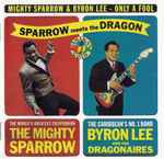 Cover of Only A Fool (Sparrow Meets The Dragon), 1999, CD