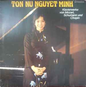 Ton Nu Nguyet Minh - Klavierwerke Von Mozart, Schumann Und Chopin album cover