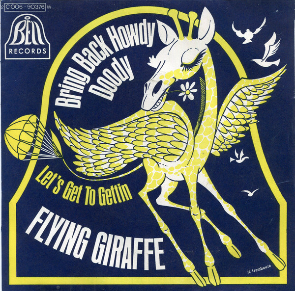 last ned album Flying Giraffe - Bring Back Howdy Doody Lets Get To Gettin