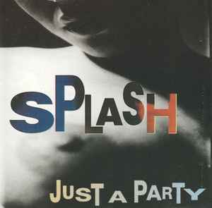 Splash (3) - Just A Party Album-Cover
