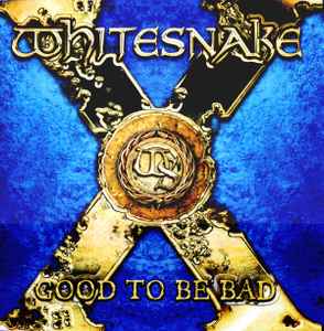 Whitesnake - Good To Be Bad album cover