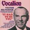 Victor Silvester And His Ballroom Orchestra - It Had To Be You