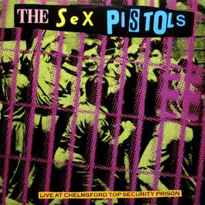 Sex Pistols - Live At Chelmsford Top Security Prison album cover