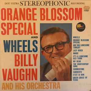 Billy Vaughn And His Orchestra - Orange Blossom Special And Wheels album cover