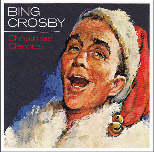 Bing Crosby – Christmas Classics (CD) - Discogs