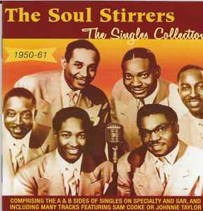The Soul Stirrers - The Singles Collection 1950-61 album cover