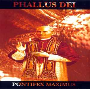 Phallus Dei - Pontifex Maximus