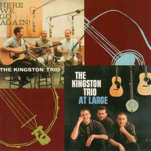The Kingston Trio – At Large / Here We Go Again (1991