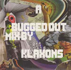 Klaxons - A Bugged Out Mix / A Bugged In Selection album cover
