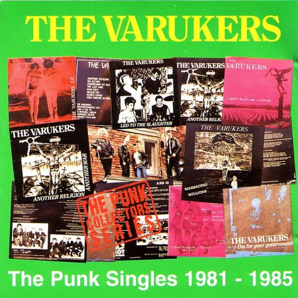 The Varukers – The Punk Singles 1981-1985 (1996, CD) - Discogs