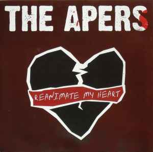 Reanimate My Heart - The Apers