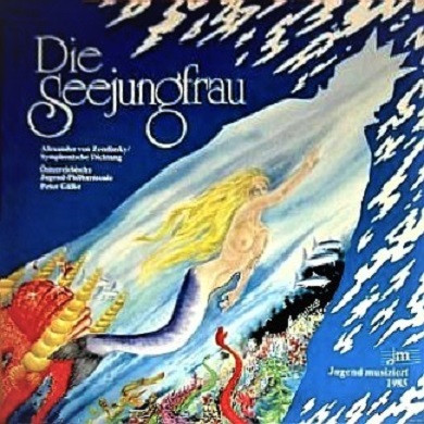 télécharger l'album Alexander Von Zemlinsky, Österreichische JugendPhilharmonie, Peter Gülke - Die Seejungfrau Symphonische Dichtung Jugend Musiziert 1985