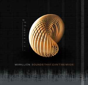 Sounds That Can't Be Made - Marillion