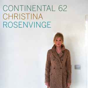 Christina Rosenvinge - Continental 62