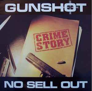 Gunshot - Crime Story / No Sell Out Album-Cover