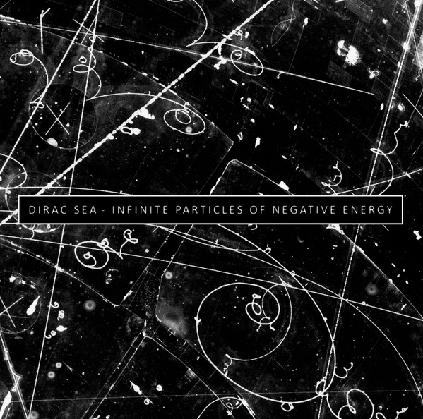 descargar álbum Dirac Sea - Infinite Particles of Negative Energy