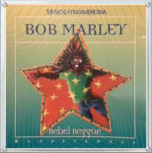 Bob Marley - Rebel Reggae album cover