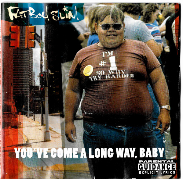 Fatboy Slim – You've Come A Long Way, Baby (1998, CD) - Discogs