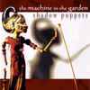 The Machine In The Garden - Shadow Puppets